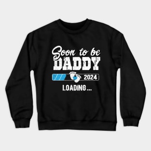 New annoucement for dad, daddy, papaa 2024, soon to bee daddy 2024 Crewneck Sweatshirt